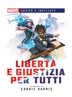 cover image of Marvel--Xavier's Institute--Libertà e Giustizia per Tutti